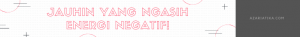 Jauhin yang ngasih energi negatif 300x37 - azariatika_pengalaman_treatment_traveloka_xperience